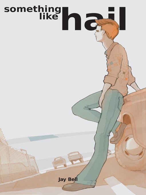 Title details for Something Like Hail by Jay Bell - Available